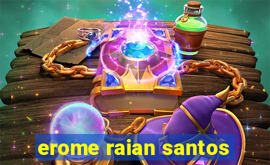 erome raian santos